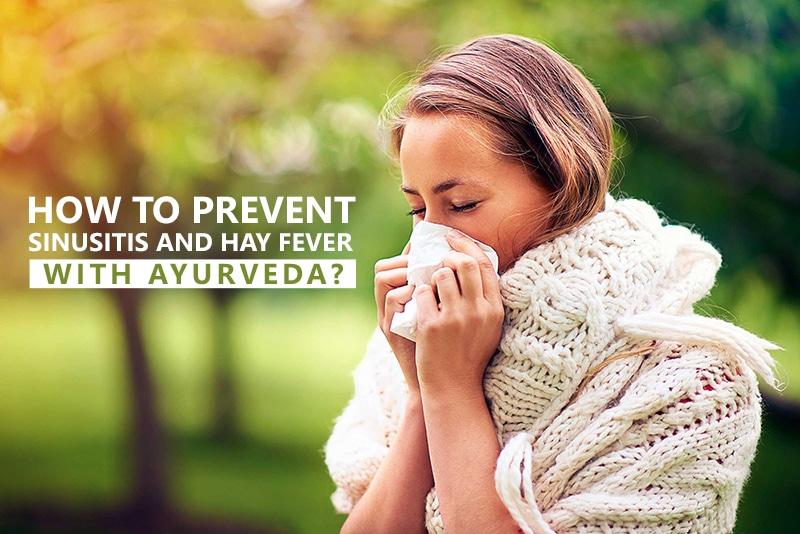 Sinusitis and Hay Fever treatments in Ayurveda